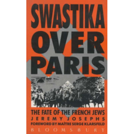 Swastika Over Paris: Fate of the French Jews