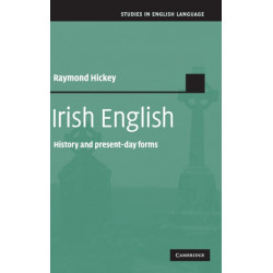 Irish English: History and Present-Day Forms