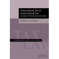 International Tax as International Law: An Analysis of the International Tax Regime