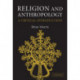 Religion and Anthropology: A Critical Introduction