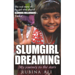Slumgirl Dreaming: My Journey to the Stars