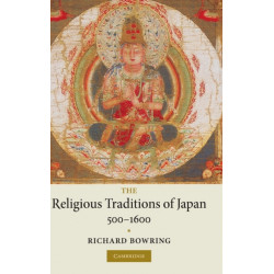 The Religious Traditions of Japan 500–1600