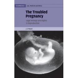 The Troubled Pregnancy: Legal Wrongs and Rights in Reproduction