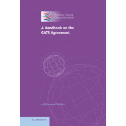 A Handbook on the GATS Agreement: A WTO Secretariat Publication