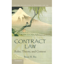 Contract Law: Rules, Theory, and Context