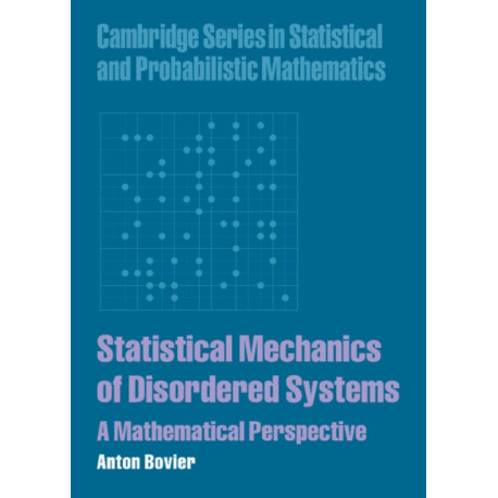 Statistical Mechanics of Disordered Systems: A Mathematical Perspective