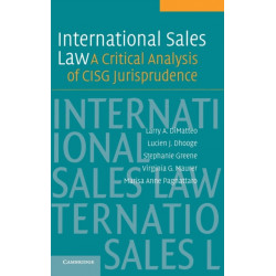 International Sales Law: A Critical Analysis of CISG Jurisprudence