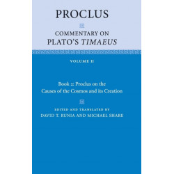 Proclus: Commentary on Plato's Timaeus: Volume 2, Book 2: Proclus on the Causes of the Cosmos and its Creation