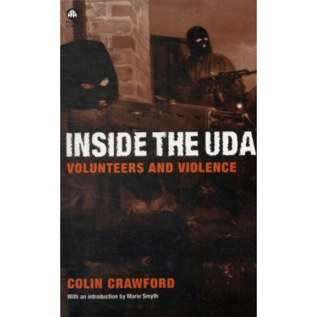 Inside the U D A: Volunteers and Violence