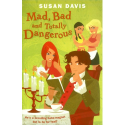 Mad, Bad And Totally Dangerous