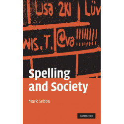 Spelling and Society: The Culture and Politics of Orthography around the World