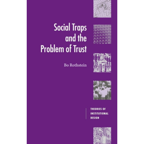 Social Traps and the Problem of Trust