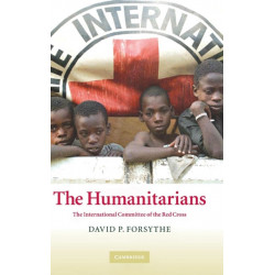 The Humanitarians: The International Committee of the Red Cross