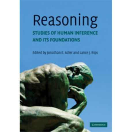 Reasoning: Studies of Human Inference and its Foundations