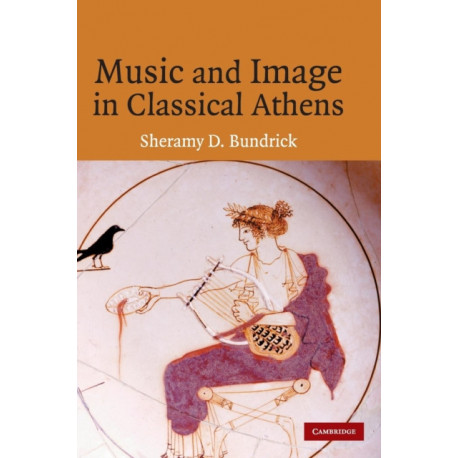 Music and Image in Classical Athens