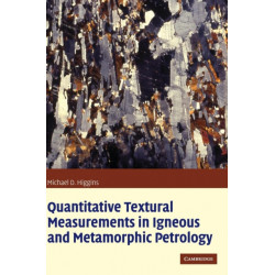 Quantitative Textural Measurements in Igneous and Metamorphic Petrology