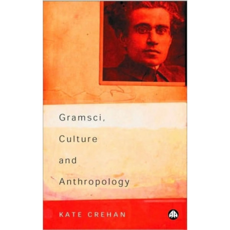Gramsci, Culture and Anthropology