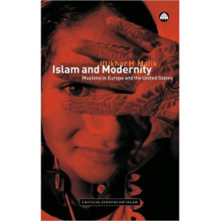 Islam and Modernity: Muslims in Europe and the United States