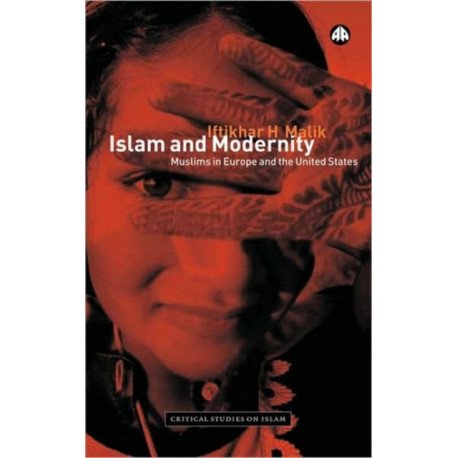 Islam and Modernity: Muslims in Europe and the United States