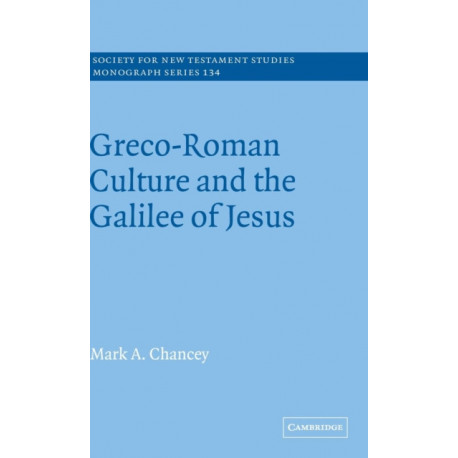 Greco-Roman Culture and the Galilee of Jesus