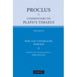 Proclus: Commentary on Plato's Timaeus, Part 2, Proclus on the World Soul
