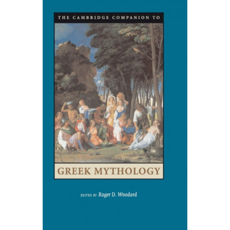 The Cambridge Companion to Greek Mythology