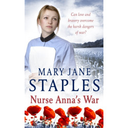 Nurse Anna's War: A captivating and enthralling romantic adventure set in WW1 guaranteed to keep you on the edge of your seat