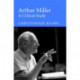 Arthur Miller: A Critical Study