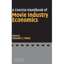 A Concise Handbook of Movie Industry Economics