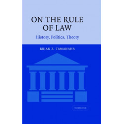 On the Rule of Law: History, Politics, Theory