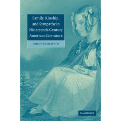 Family, Kinship, and Sympathy in Nineteenth-Century American Literature