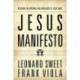 Jesus Manifesto: Restoring the Supremacy and Sovereignty of Jesus Christ