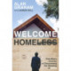 Welcome Homeless: One Man's Journey of Discovering the Meaning of Home
