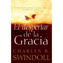 El despertar de la gracia: Crecer en la gracia es una cosa. Vivirla es otra.
