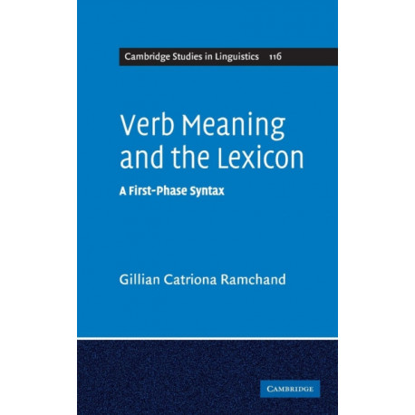 Verb Meaning and the Lexicon: A First Phase Syntax
