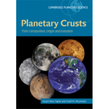 Planetary Crusts: Their Composition, Origin and Evolution