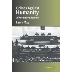 Crimes against Humanity: A Normative Account