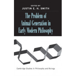 The Problem of Animal Generation in Early Modern Philosophy
