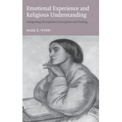 Emotional Experience and Religious Understanding: Integrating Perception, Conception and Feeling