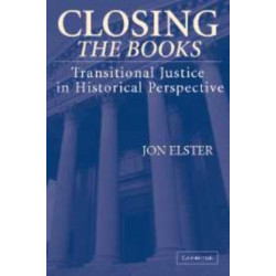 Closing the Books: Transitional Justice in Historical Perspective