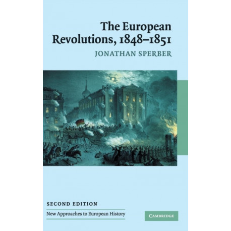 The European Revolutions, 1848–1851