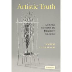 Artistic Truth: Aesthetics, Discourse, and Imaginative Disclosure