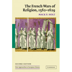 The French Wars of Religion, 1562–1629