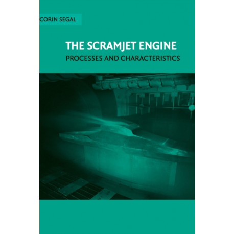 The Scramjet Engine: Processes and Characteristics