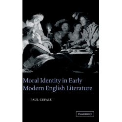 Moral Identity in Early Modern English Literature
