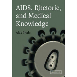 AIDS, Rhetoric, and Medical Knowledge