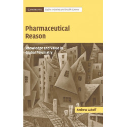 Pharmaceutical Reason: Knowledge and Value in Global Psychiatry