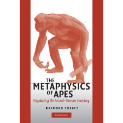 The Metaphysics of Apes: Negotiating the Animal-Human Boundary