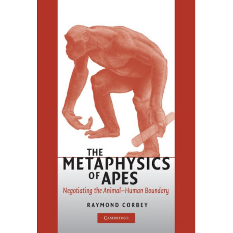 The Metaphysics of Apes: Negotiating the Animal-Human Boundary