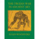 The Trojan War in Ancient Art
